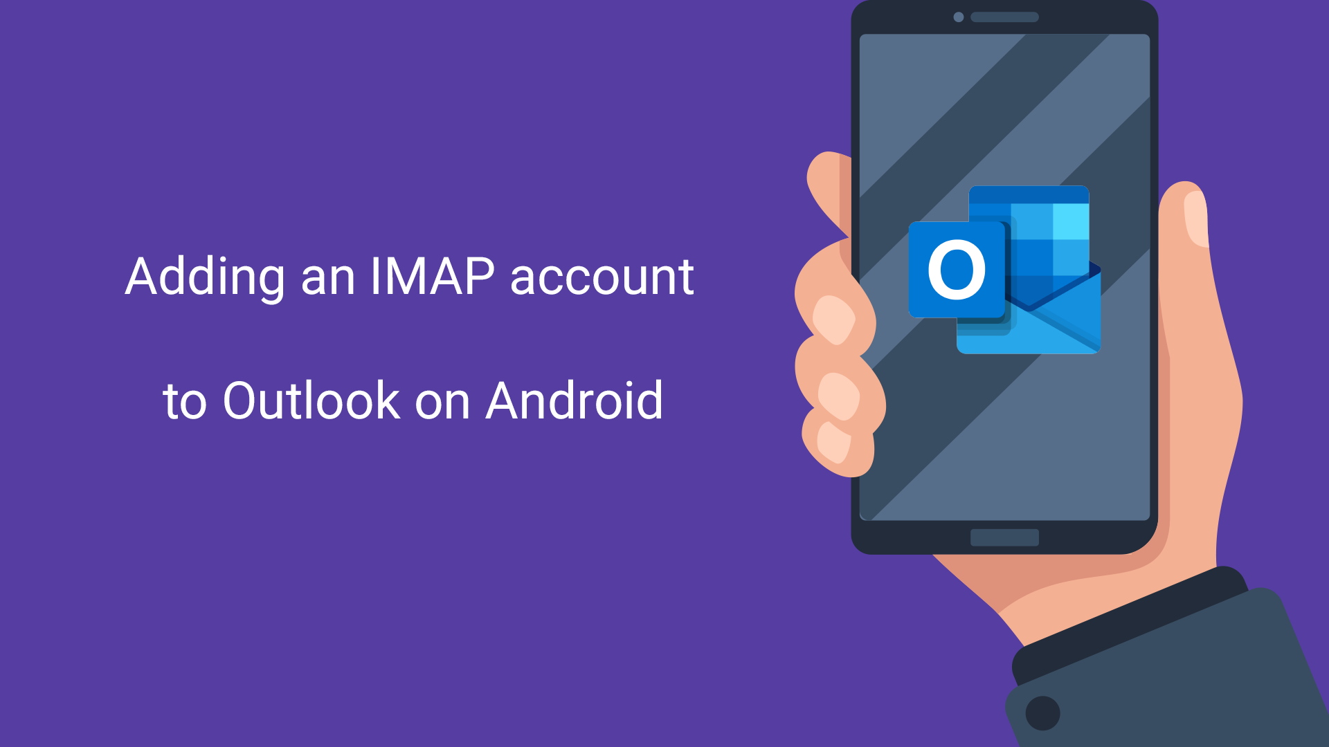 How To Setup An Imap Email Account To Outlook On Android 9576